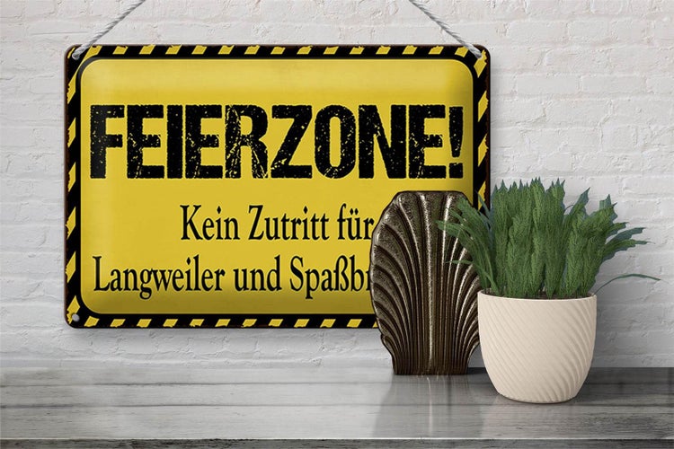 Blechschild Spruch 30x20cm Feierzone Kein Zutritt für