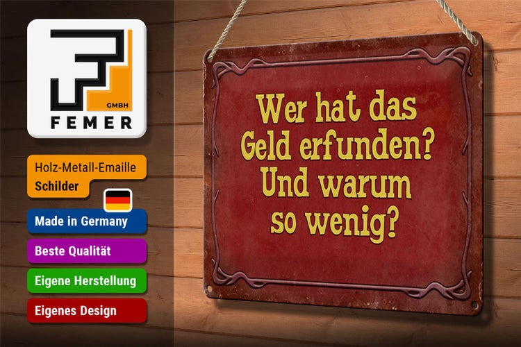 Blechschild Spruch 30x20cm wer hat das Geld erfunden und