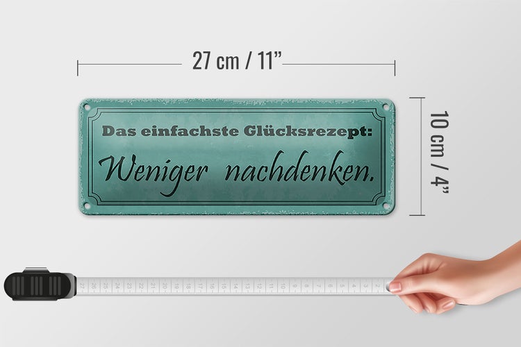 Blechschild Spruch 27x10cm Das einfache Glücksrezept weniger nachdenken