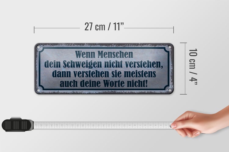 Blechschild Spruch 27x10cm wenn Schweigen nicht verstehen Dekoration