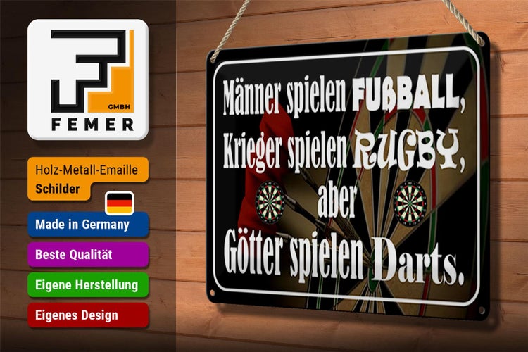 Blechschild Spruch 30x20cm Männer Fußball aber Götter Darts