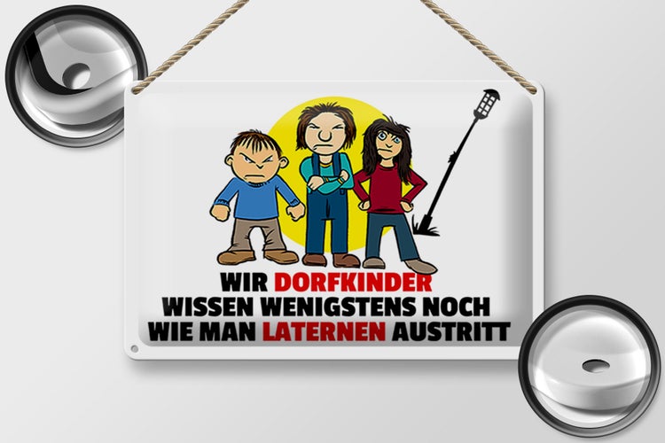 Blechschild Spruch 30x20cm Dorfkind wie man Laterne austritt