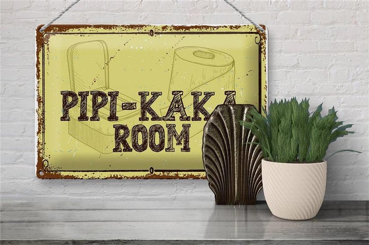 Blechschild Spruch 30x20cm Pipi-Kaka room