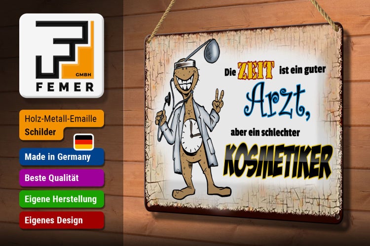 Blechschild Spruch 30x20cm die Zeit ist ein guter Arzt aber
