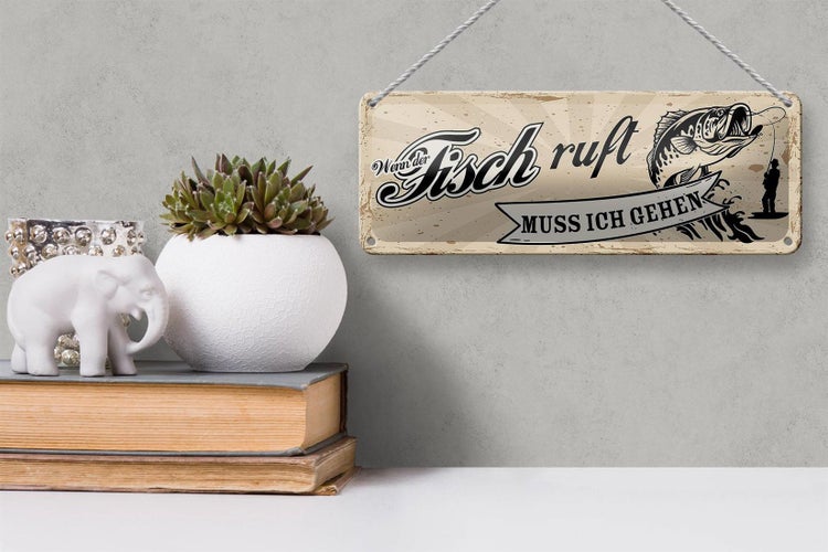 Blechschild Spruch 27x10cm wenn Fisch ruft muss ich gehen