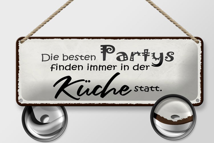 Blechschild Spruch 27x10cm beste Partys immer in der Küche Dekoration