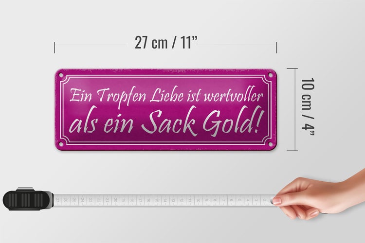 Blechschild Spruch 27x10cm ein Tropfen Liebe wertvoller als Dekoration