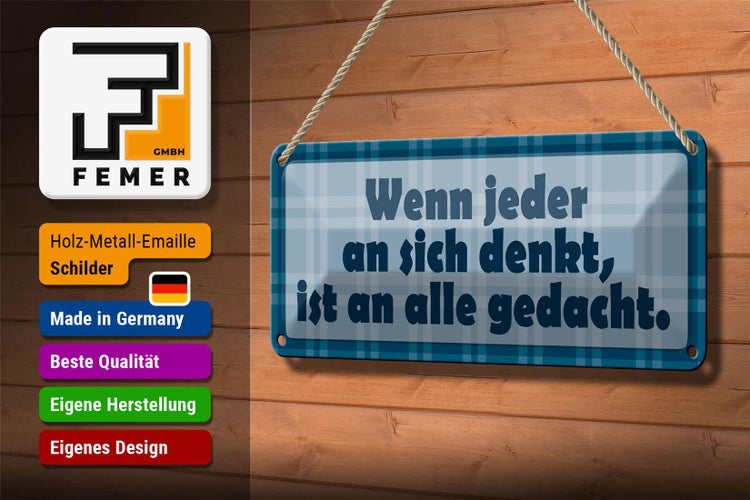 Blechschild Spruch 27x10cm Wenn jeder an sich denkt Dekoration
