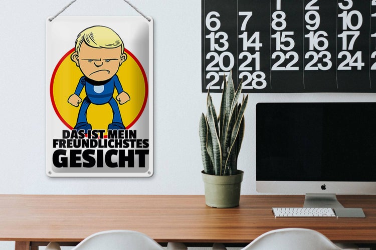Blechschild Spruch 20x30cm Mein freundlichstes Gesicht