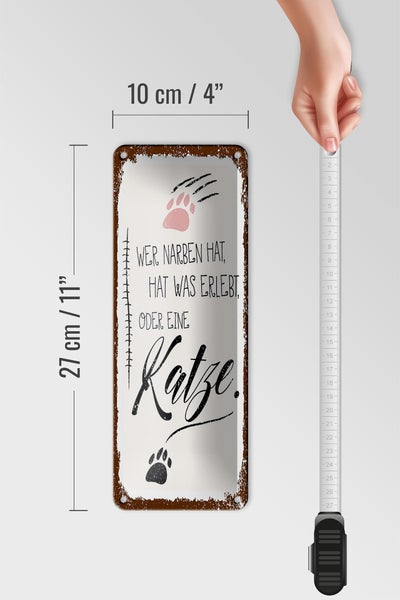 Blechschild Spruch Katze Wer Narben hat was erlebt 10x27cm