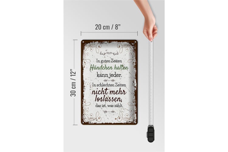 Blechschild Spruch In guten Zeiten Händchen halten 20x30cm