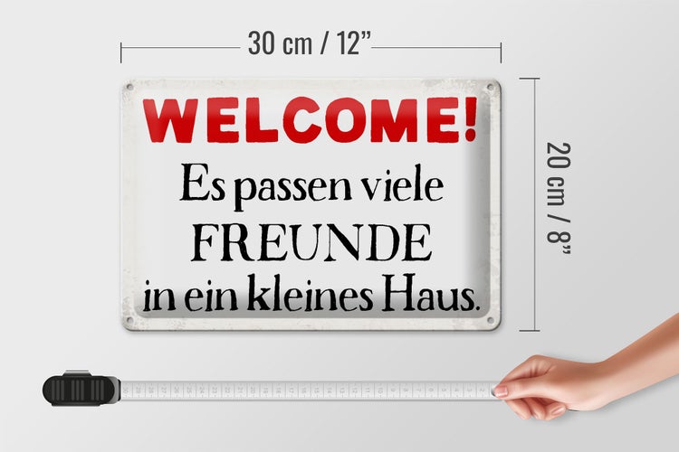 Blechschild Spruch 30x20cm Welcome viele Freunde Haus