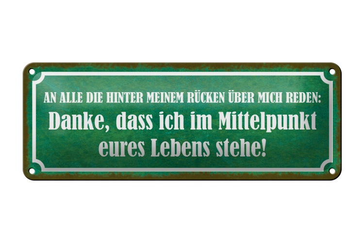 Blechschild Spruch 27x10cm die hinter meinem Rücken reden Dekoration