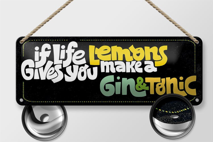 Blechschild Spruch life gives Lemons make Gin & Tonic 27x10cm