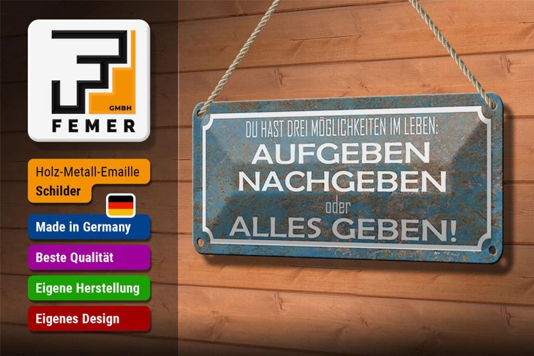 Blechschild Spruch 27x10cm aufgeben nachgeben alles geben Dekoration