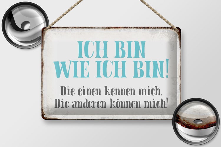 Blechschild Spruch 30x20cm ich bin so wie ich bin Schild