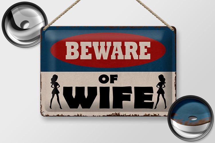 Blechschild Spruch 30x20cm beware of Wife Schild