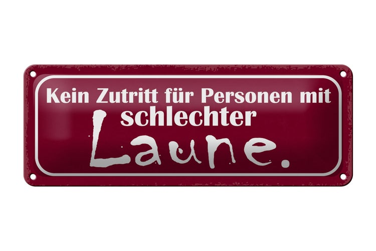 Blechschild Spruch 27x10cm kein Zutritt schlechter Laune Dekoration
