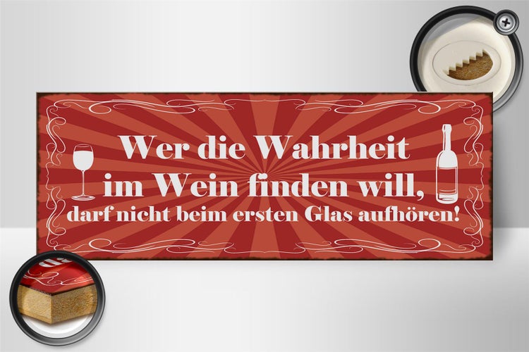 Holzschild Spruch 27x10cm wer Wahrheit im Wein finden will
