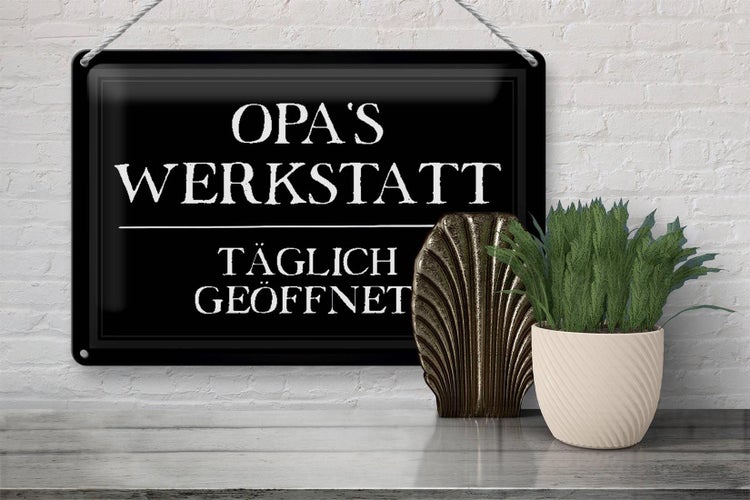 Blechschild Spruch 30x20cm Opas Werkstatt täglich geöffnet