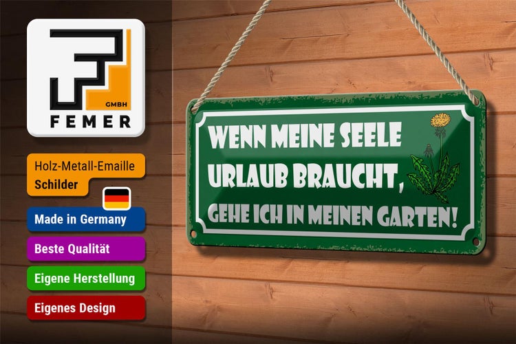 Blechschild Spruch 27x10cm Garten wenn meine Seele Urlaub Dekoration