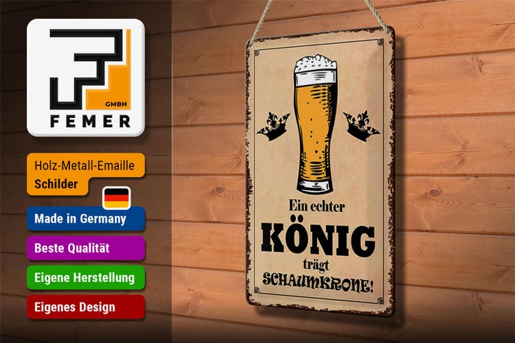 Blechschild Spruch 20x30cm echter König trägt Schaumkrone