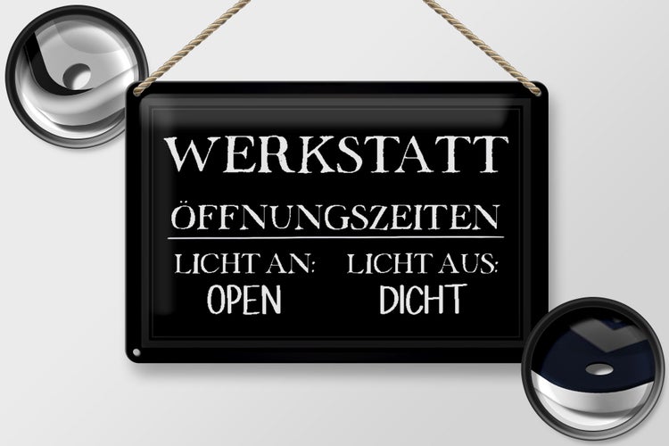 Blechschild Spruch 30x20cm Werkstatt Öffnungszeiten open