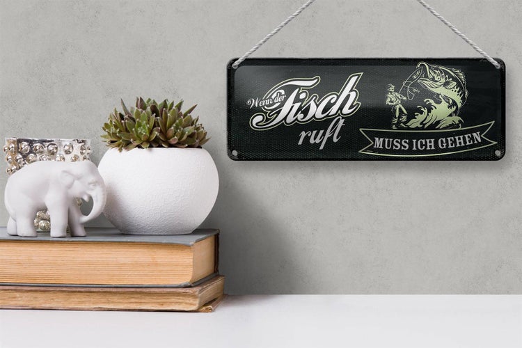 Blechschild Spruch 27x10cm wenn der Fisch ruft muss ich gehen