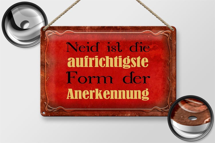 Blechschild Spruch 30x20cm Neid ist Form der Anerkennung