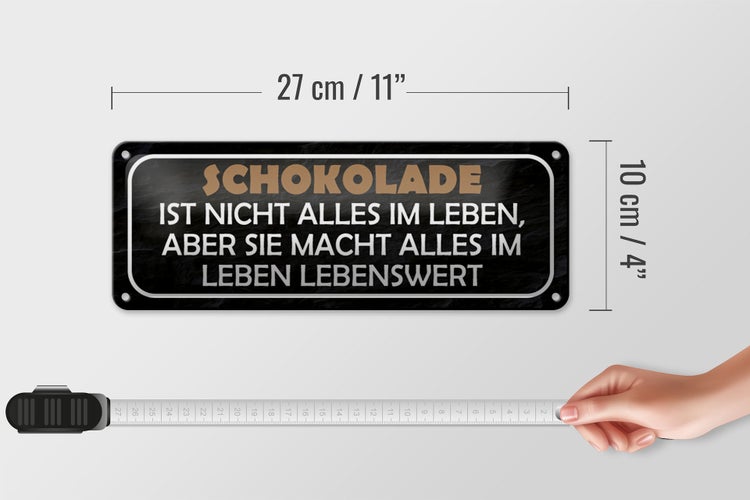 Blechschild Spruch 27x10cm Schokolade ist nicht alles aber Dekoration