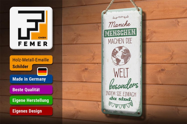 Blechschild Spruch Manche Menschen machen die Welt 10x27cm