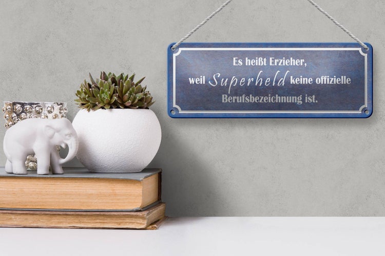 Blechschild Spruch 27x10cm es heißt Erzieher weil Superheld Dekoration