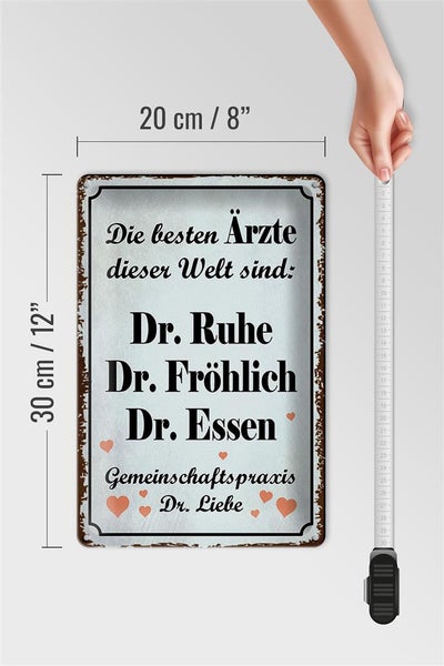 Blechschild Spruch 20x30cm beste Ärzte Dr. Ruhe Fröhlich