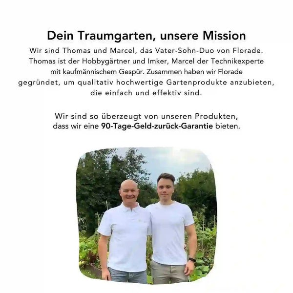 Das Vater-Sohn-Duo von Florade stellt sich vor und bietet eine 90-Tage-Geld-zurück-Garantie auf ihre Gartenprodukte an.