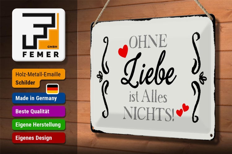 Blechschild Spruch 30x20cm ohne Liebe ist Alles nichts Herz