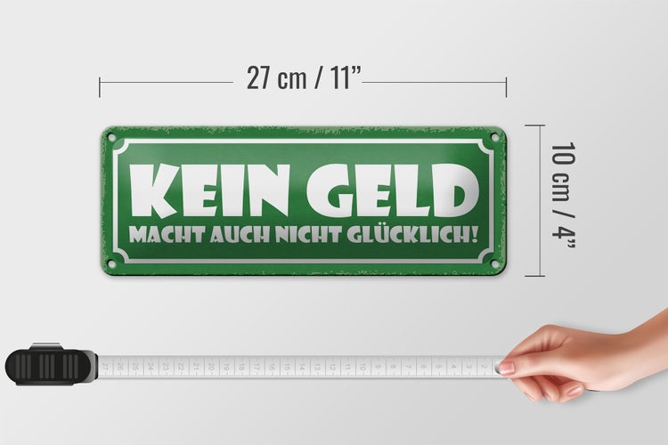 Blechschild Spruch 27x10cm kein Geld macht nicht glücklich Dekoration