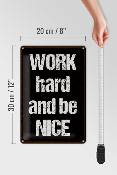 Blechschild Spruch 20x30cm Work hard and be nice