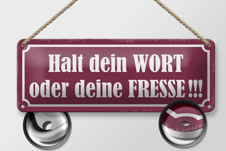 Blechschild Spruch 27x10cm halt dein Wort oder Fresse Dekoration