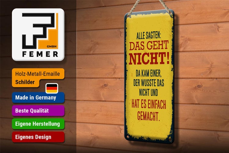 Blechschild Spruch alle sagten das geht nicht da kam 10x27cm