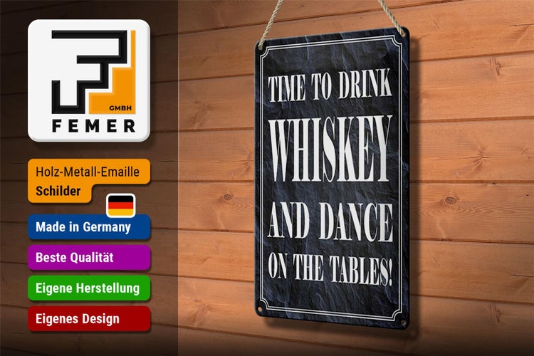 Blechschild Spruch 20x30cm time to drink whiskey and dance
