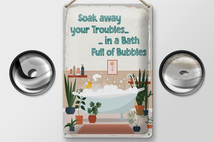 Blechschild Spruch Bad Soak away your Troubles Bath 20x30cm