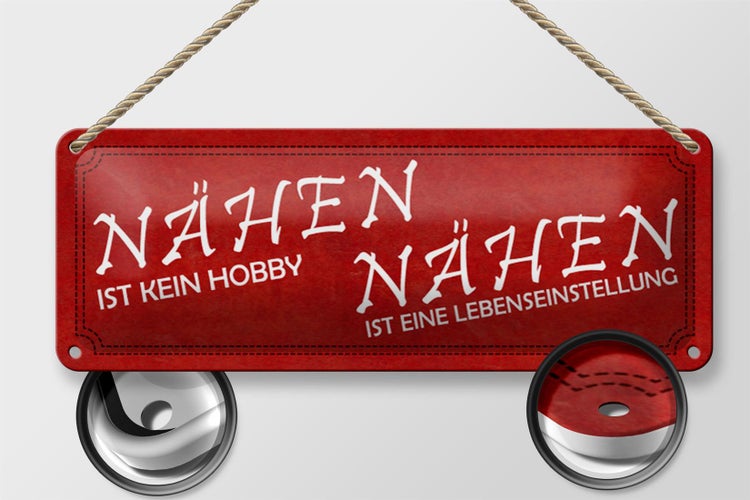 Blechschild Spruch 27x10cm Nähen ist kein Hobby Dekoration