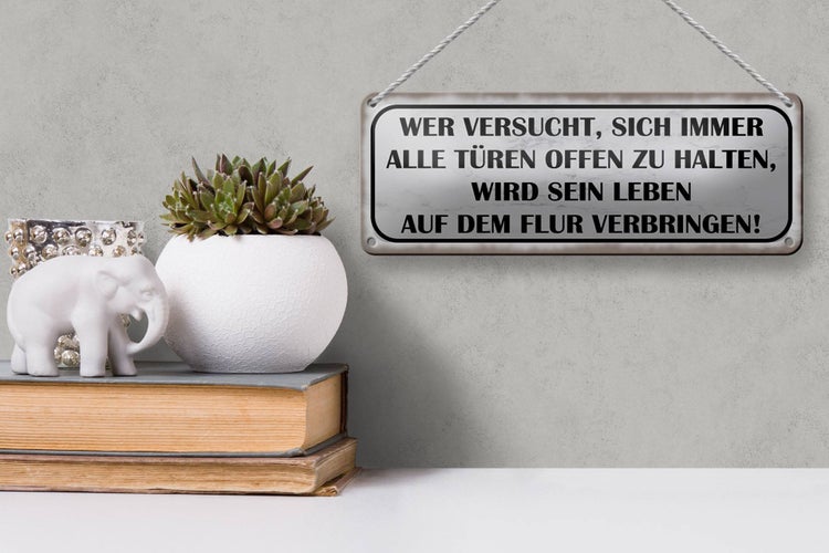 Blechschild Spruch 27x10cm wer versucht alle Türen offen Dekoration