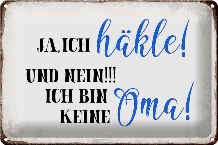 Blechschild Spruch 30x20cm ja ich häkle und bin keine Oma