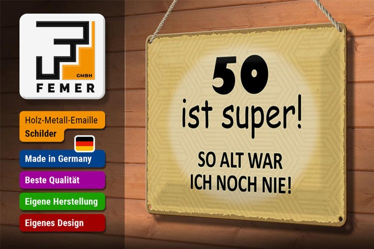 Blechschild Spruch 30x20cm 50 ist super so alt ich noch nie