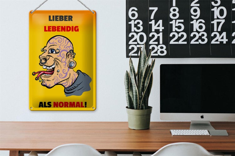 Blechschild Spruch 20x30cm lieber lebendig als normal