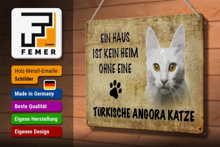 Blechschild Spruch 30x20cm türkische Angora Katze ohne kein Heim