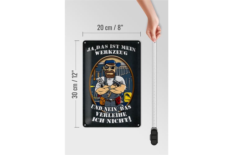 Blechschild Spruch 20x30cm Ja das ist mein Werkzeug und