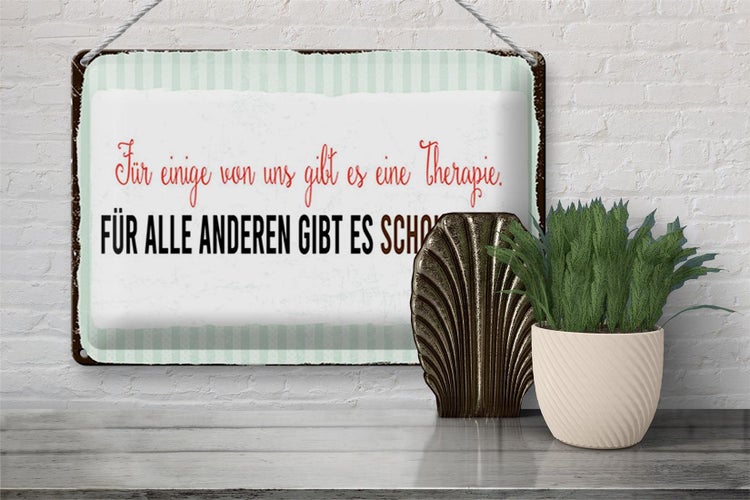 Blechschild Spruch 30x20cm für einige gibt es Therapie für andere Schokolade