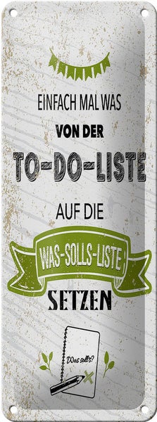 Blechschild Spruch Einfach mal was von To do liste 10x27cm